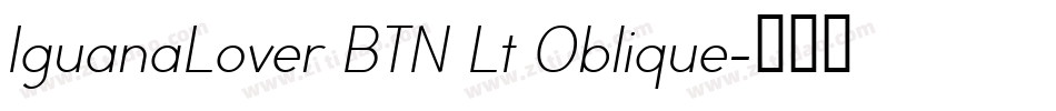 IguanaLover BTN Lt Oblique字体转换
